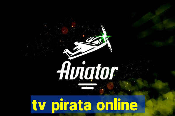 tv pirata online